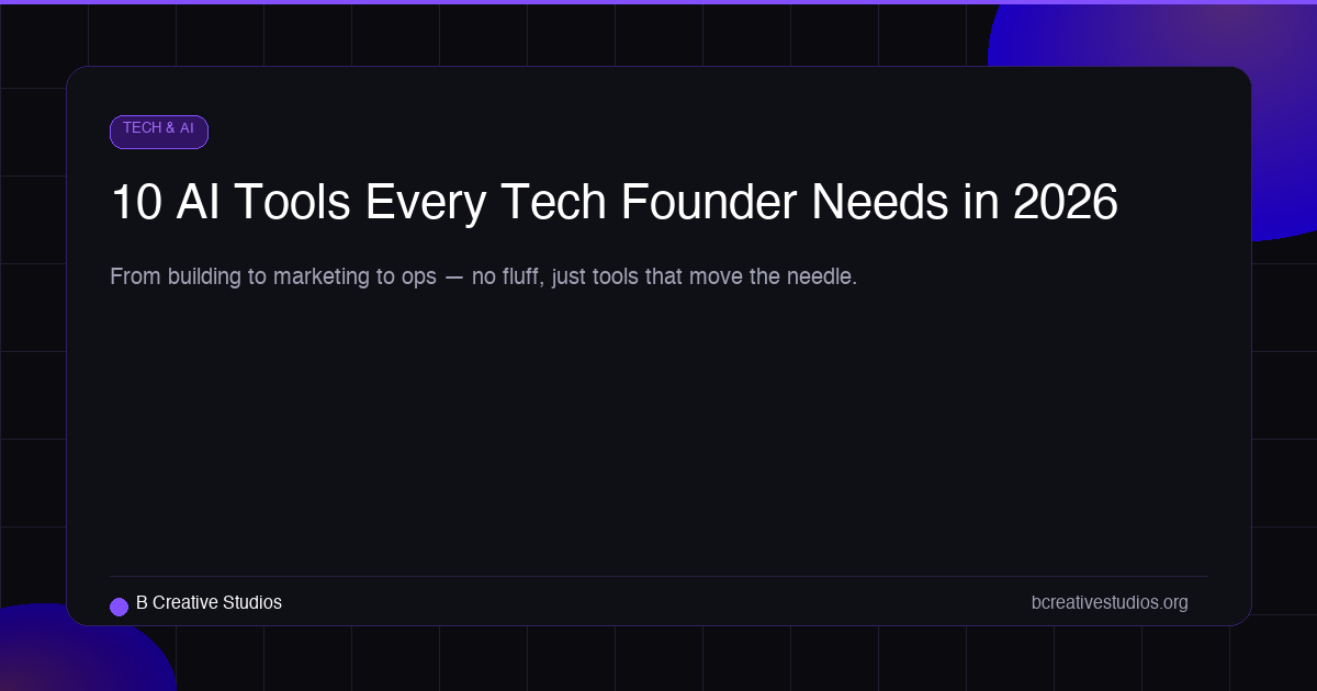 10 AI Tools Every Tech Founder Needs in 2026